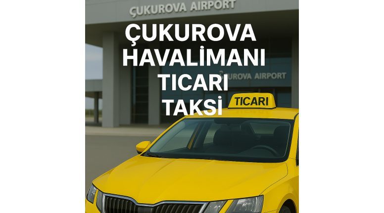 Çukurova Havalimanı Korsan Taksi